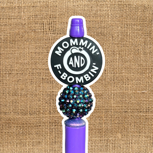Mommin’ and F Bombin’