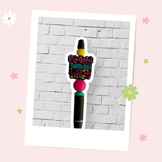 Everybody was thinking it, I just said it!